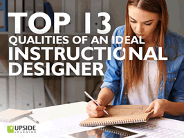 Top 13 Qualities Ideal Instructional Designer