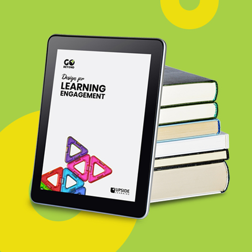 Upside Learning Launches New eBook – Go Beyond: Design for Learning Engagement