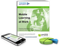 Towards Maturity’s In–focus Report On mLearning, Sponsored By Upside Learning, Released