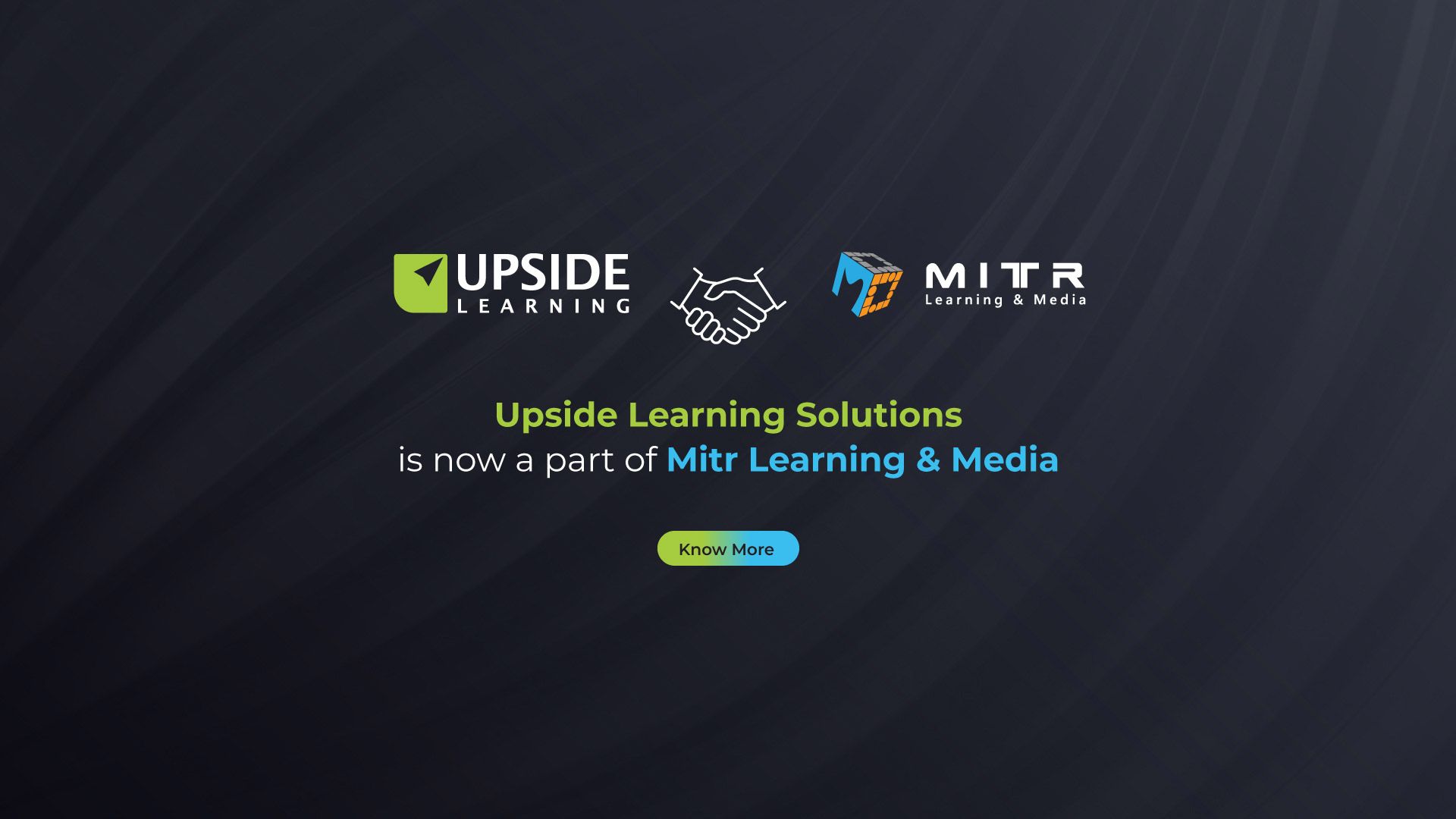 A banner image which speaks of Upside Learning Becomes a Division of Mitr Learning & Media The design will reflect how Upside Learning is now part of the house of Mitr, an integration of both parties working together to deliver solutions that are stronger and more comprehensive