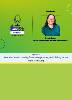 Scenario-Based Learning for Learning Impact, with Christy Tucker