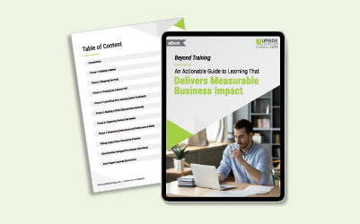 Beyond Training: An Actionable Guide to Learning That Delivers Measurable Business Impact